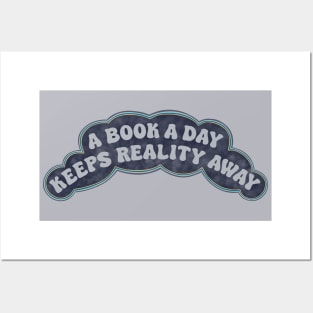 A Book a Day Keeps Reality Away Bookish Quote Posters and Art